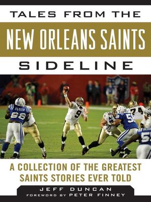 cover image of Tales from the New Orleans Saints Sideline: a Collection of the Greatest Saints Stories Ever Told